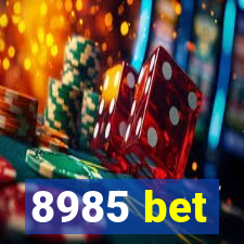 8985 bet
